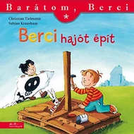 Christian Tielmann - Sabine Kraushaar - Berci hajót épít - Barátom, Berci sorozat