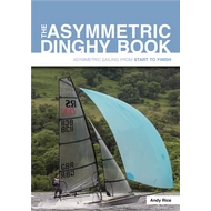 Andy Rice - The Asymmetric Dinghy Book  