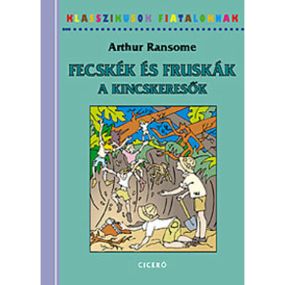 Arthur Ransome - Fecskék és Fruskák - A kincskeresők