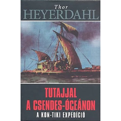 Thor Heyerdahl - Tutajjal a Csendes-óceánon