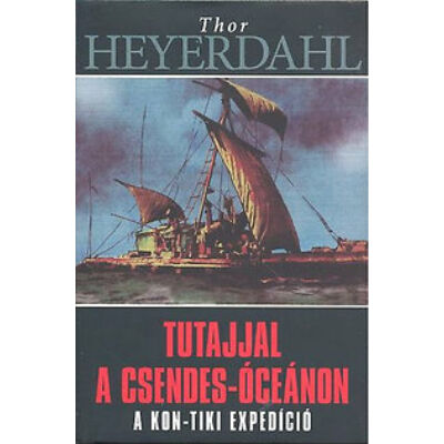 Thor Heyerdahl - Tutajjal a Csendes-óceánon