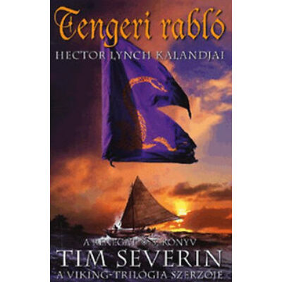 Tim Severin - Tengeri Rabló - Hector Lynch kalandjai (A renegát 3.)