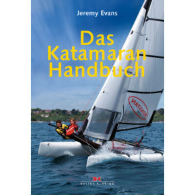 Jeremy Evans - Das Katamaran Handbuch