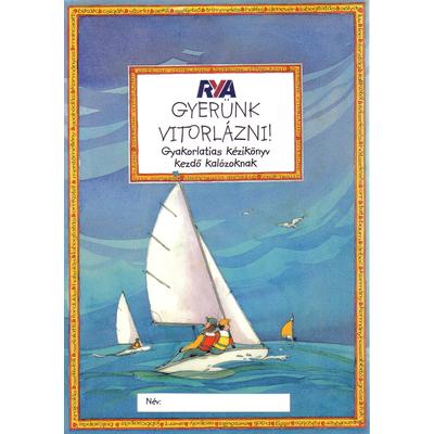 Claudia Myatt - Gyerünk vitorlázni - gyakorlatias kézikönyv kezdő kalózoknak