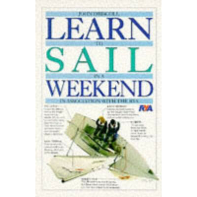 John Driscoll - Learn To Sail in a Weekend