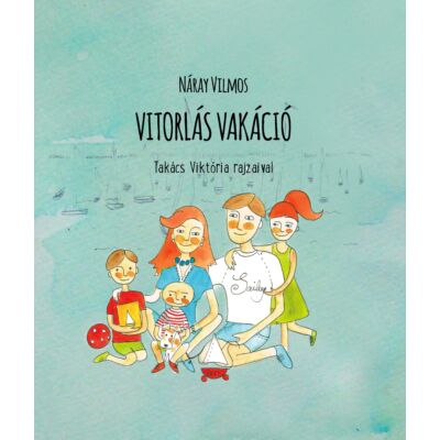 Náray Vilmos - Takács Viktória - Vitorlás vakáció