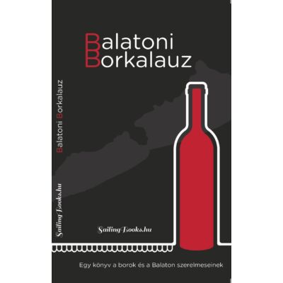 Náray Vilmos (szerk.) - Balatoni Borkalauz