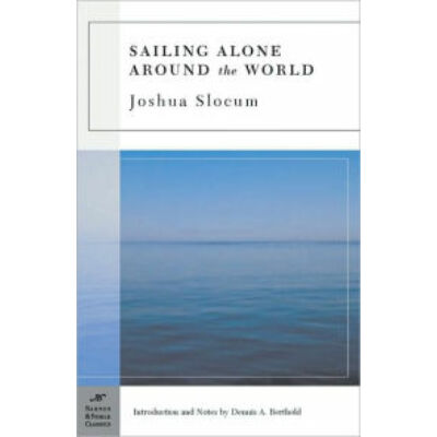 Joshua Slocum - Sailing Alone Around The World  